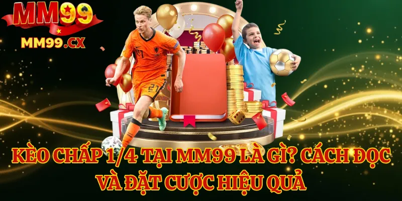 Kèo chấp 1/4