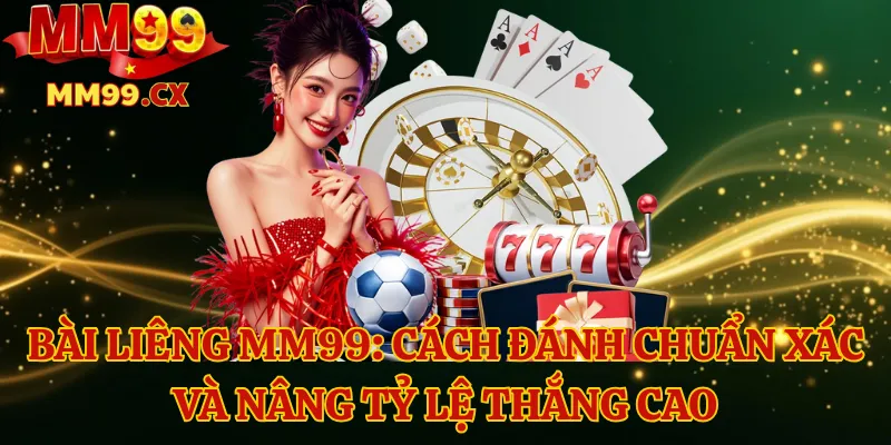 Bài liêng MM99